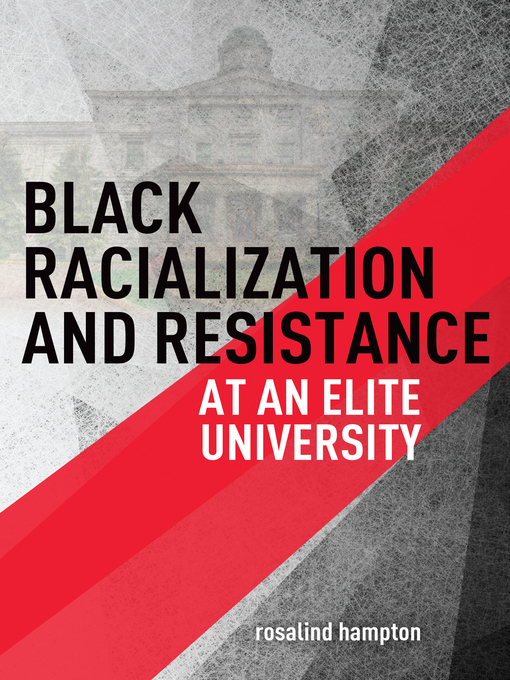 Cover image for Black Racialization and Resistance at an Elite University